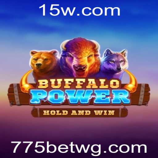 Descubra o Mundo Emocionante de BuffaloPower com 775bet