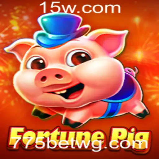 Explorando o Mundo do Jogo FortunePig: Diversão e Estratégia com 775bet
