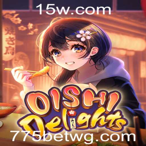 Descubra o Mundo de OishiDelights e as Oportunidades com 775bet