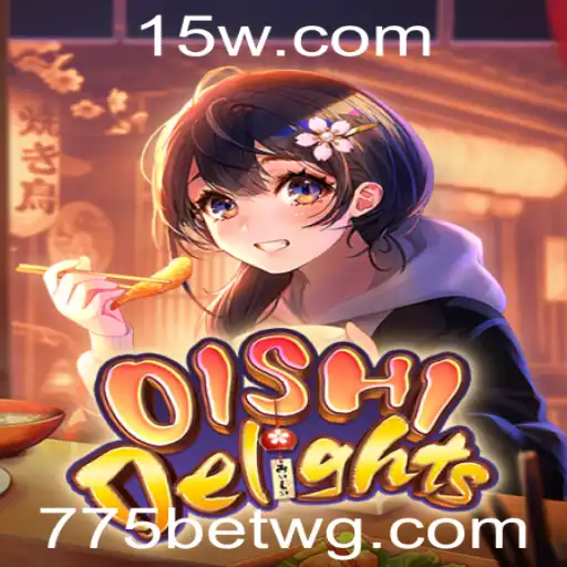 Descubra o Mundo de OishiDelights e as Oportunidades com 775bet
